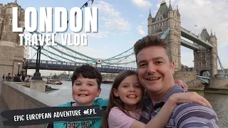 London Travel Vlog 2022 | Epic European Adventure #EP1