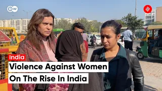 In India, violence against women is on the rise