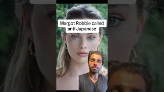 Margot Robbie called anti Japanese