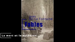 La Fontaine: Fables 16 La mort et le bucheron (Livre Audio)