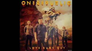 OneRepublic - Love Runs Out (Extended Version)