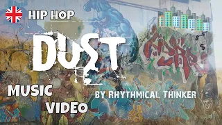 DUST | Rhythmical Thinker | Underground HIP HOP MUSIC VIDEO 2020 | Rappers in BARCELONA Spain 2020