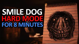 Smile Dog Hard Mode for 8 Minutes Straight (Oblitus Casa 2.0)