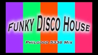 Funky Disco House  by Philgood 5336 Mix