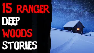 15 TERRIFYING Ranger & National Park DEEP Woods Horror Stories!