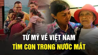 Người mẹ già lặn lội từ Mỹ về Việt Nam tìm con gái, ngày đoàn tụ đầy nước mắt | Sài Gòn Xưa