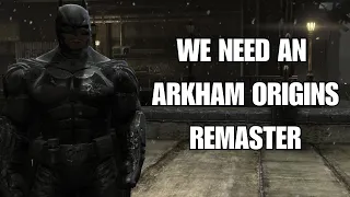 Batman Arkham Origins Needs a Remaster