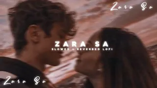 Zara sa (slowed + Reverbed + Bass boosted + lofi ) - it's ok