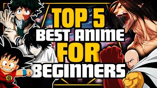 Top 5 Best Anime For Beginners