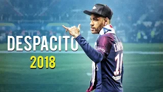 Neymar Jr ● Luis Fonsi - Despacito ft. Daddy Yankee ● Skills, Assists & Goals 2018 | HD