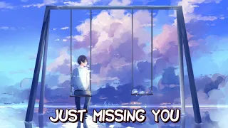 Just Missing You - Nightcore (lyrics)