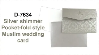 Silver shimmer Pocket-fold style Muslim wedding card. D-7634- New Design!