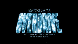 Ofenbach - Overdrive (White Whale Remix)