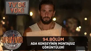 Survivor 2018  | 94.Bölüm | TV'de Yok | Ada Konseyinin Montajsız Görüntüleri