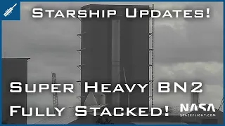 SpaceX Starship Updates! Super Heavy BN2 Fully Stacked! TheSpaceXShow