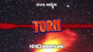 AVA MAX - TORN (NeveQ Bootleg)