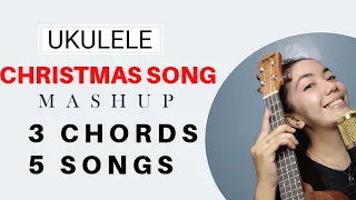 5 SONGS WITH 3 EASY CHORDS - CHRISTMAS SONG |  UKULELE COVER