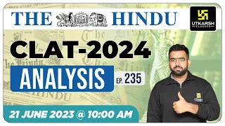 21 June 2023 The Hindu Analysis #235 | Current Affairs | CLAT 2024, AILET, SET & MHCET | Amey Sir