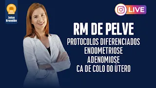 RM de Pelve - Protocolos Diferenciados