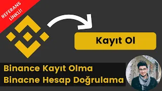 Binance Kayıt Olma -  Hesap Doğrulama Nasıl Yapılır 2021