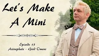 Let's Make A Mini! | Episode 13 | Aziraphale (Good Omens)