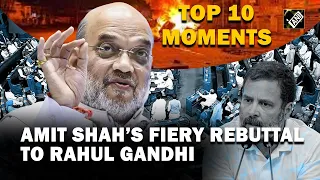 No Confidence Motion| Top 10 moments from Amit Shah’s rebuttal to Rahul Gandhi in Lok Sabha