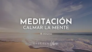 Meditación guiada para Calmar la Mente y Reducir la Ansiedad 🧘🏽‍♀️🍃@GabrielaLitschi