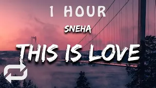 [1 HOUR 🕐 ] Sneha - So This Is Love (Lyrics)