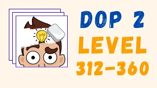 DOP 2 Answers | All Levels | Level 312-360 |