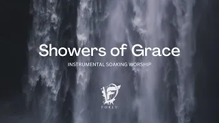 TWO HOURS of Worship // Showers of Grace // David Forlu Instrumental Soaking Worship