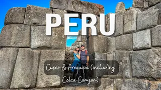 Peru vlog | Cusco & Arequipa (including Colca Canyon)