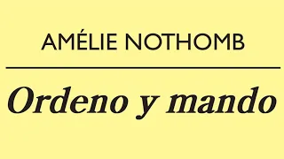 Las videocriticas de Tai: "Ordeno y mando" de Amélie Nothomb