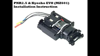 PN Racing 900100EVO PNR2.5 chassis & Kyosho EVO board (MZ601) Installation Video