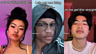 Let’s Get One Thing Straight | tiktok compilation