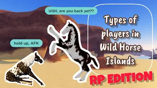 Types of Players on Wild Horse Islands *WILD RP EDITION* II Roblox