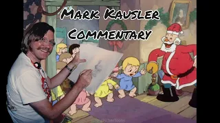 Mark Kausler Commentary | Christmas Comes But Once A Year | Max Fleischer Color Classics |