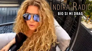 INDIRA RADIC - BIO SI MI DRAG (OFFICIAL VIDEO)
