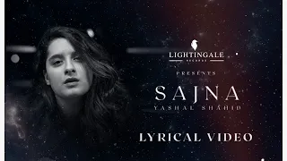 Yashal Shahid | Sajna (Lyrical Video) | Lightingale Records