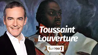 Au cœur de l'histoire: Ascension et chute de Toussaint Louverture (Franck Ferrand)