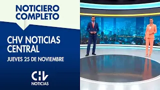 NOTICIERO COMPLETO | CHV Noticias Central: Jueves 25 de noviembre de 2021