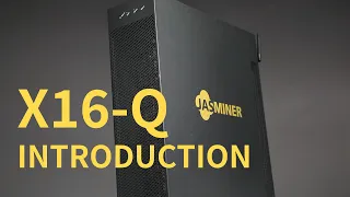 Jasminer X16-Q Introduction