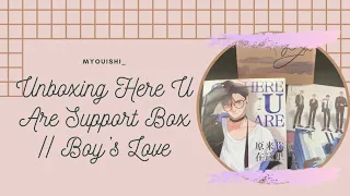 Unboxing Here U Are Support Box || Boy’s Love