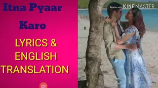 Itna Pyaar Karo Lyrics with English Translation The Body Shreya Goshal Emraan Shobhita