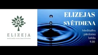 Elizejas svētdiena – OCULI – 4.sv. pirms Lieldienām