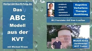 Verhaltenstherapie: Das ABC Modell bzw. Kognitive Modell (Teil 1 für Heilpraktiker Psychotherapie)