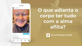 O que adianta o corpo ter tudo com a alma aflita? - Meditação Matinal 05/07/22