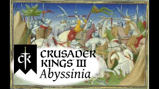 Crusader Kings III - Abyssinia - Ep 26 - De Jure