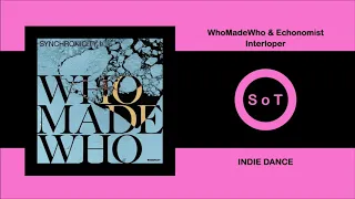 WhoMadeWho & Echonomist - Interloper (Original Mix) [Indie Dance] [Kompakt]