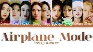 fromis_9 (프로미스나인) – Airplane Mode Lyrics (Color Coded Han/Rom/Eng)