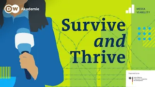 Survive and Thrive: The Media Viability Podcast by DW Akademie | Trailer